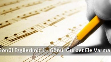 gonul-gurbet-ele-varma | Notalarim.com